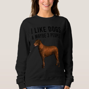 I Like Curly Coated Retriever Dogs And Maybe 3 Peo Sweatshirt