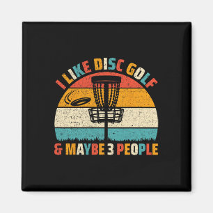 I Like Disc Golf And Maybe 3 People Retro Disc Gol Magnet