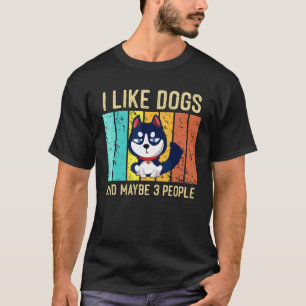 I Like Dogs And Maybe 3 People Vintage Blue Eyed H T-Shirt