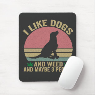 I Like dogs and Weed And maybe 3 People Vintage Mouse Pad