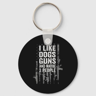 I Like Dogs Guns And Maybe Three People Usa Flag P Keychain
