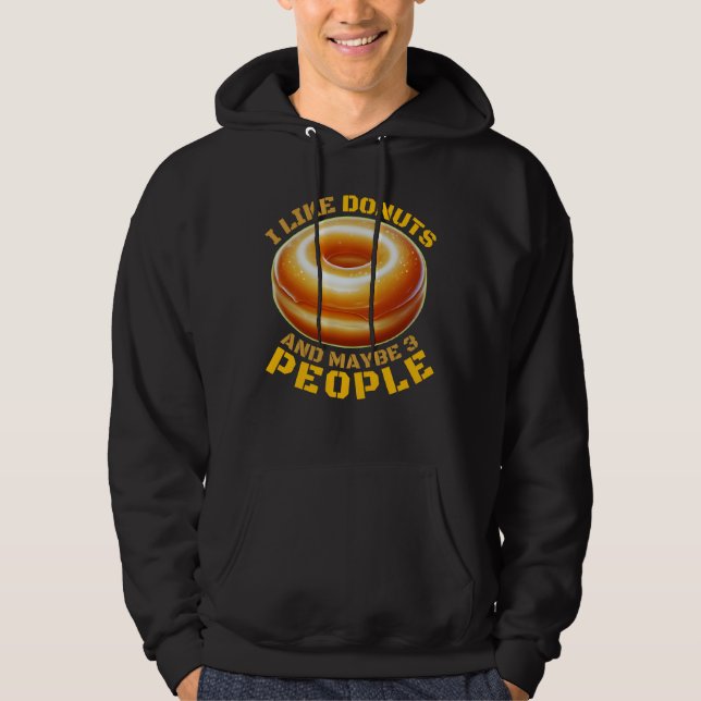 i like doughnuts and maybe 3 people hoodie (Front)