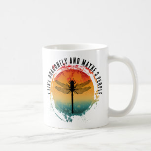I LIKE DRAGONFLY AND MAYBE 3 PEOPLE COFFEE MUG