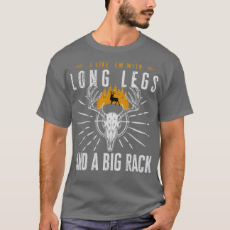 I Like Em with Long Legs and a Big Rack T-Shirt