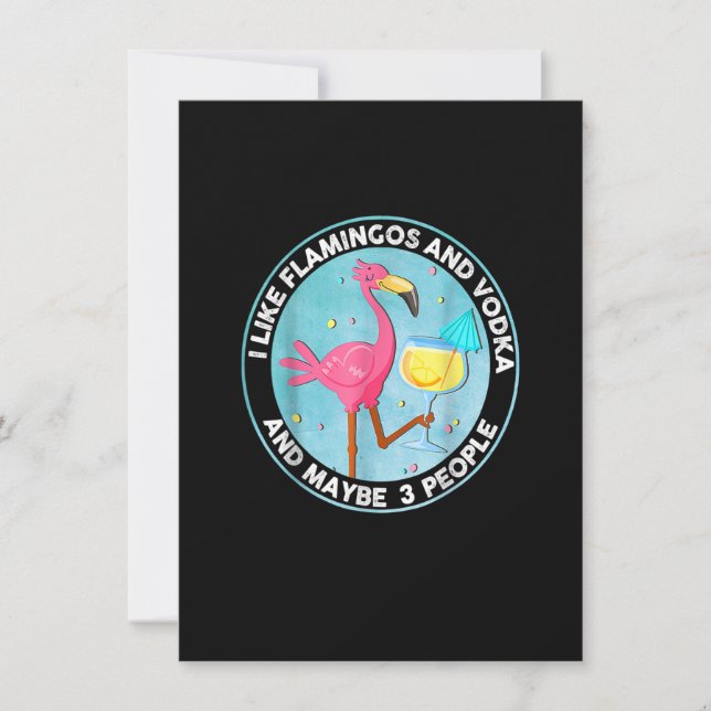 I Like Flamingos And Vodka And Maybe 3 People Vint Invitation (Front)