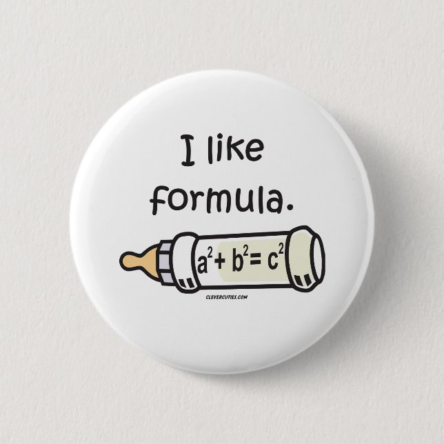 I Like Forumla 2 Inch Round Button (Front)
