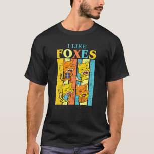 I Like Foxes And Maybe 3 People  Animal  1 T-Shirt