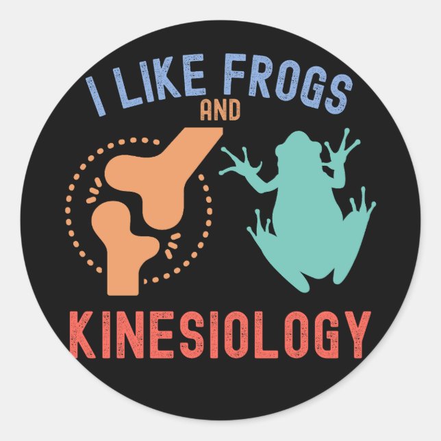 I Like Frogs and Kinesiology Classic Round Sticker (Front)