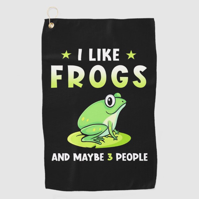 I Like Frogs And Maybe 3 People Golf Towel (Front)