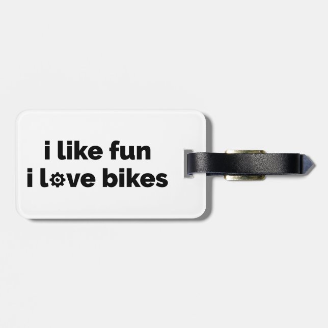 I Like Fun I Love Bikes Luggage Tag (Back Horizontal)