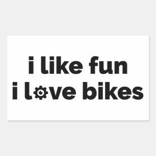 I Like Fun I Love Bikes Sticker