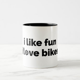 I Like Fun I Love Bikes Two-Tone Coffee Mug