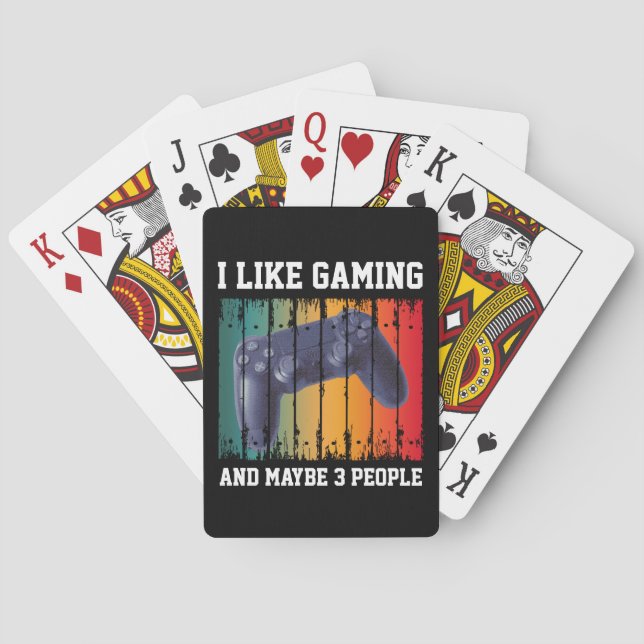 I LIKE GAMING AND MAYBE 3 PEOPLE PLAYING CARDS (Back)