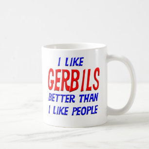 I Like Gerbils Better Than I Like People Mug