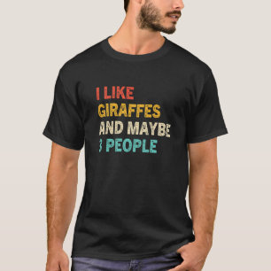 I Like Giraffes and Maybe 3 People  Giraffe  Retro T-Shirt
