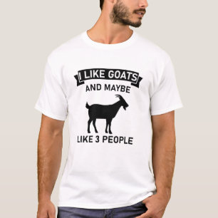 I Like Goats And Maybe Like 3 People T-Shirt