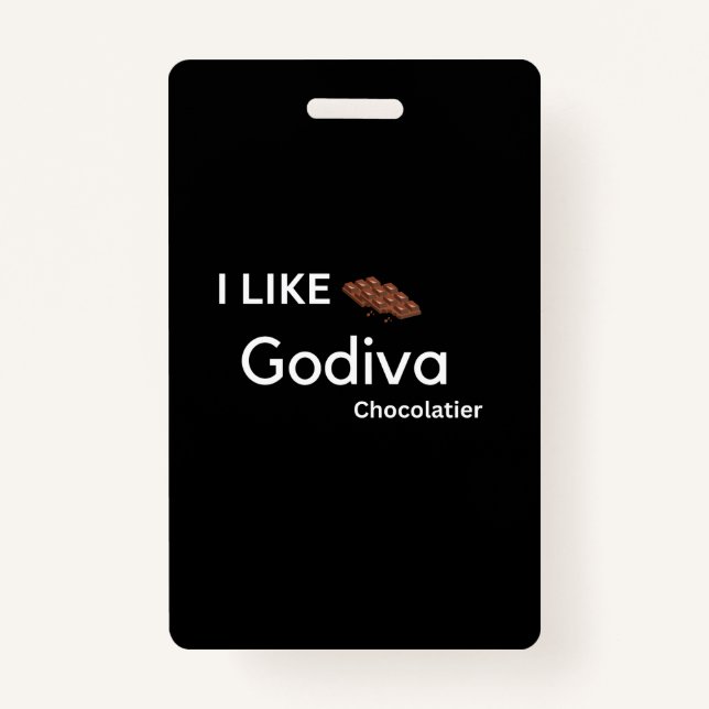  I like godiva Badge (Front)