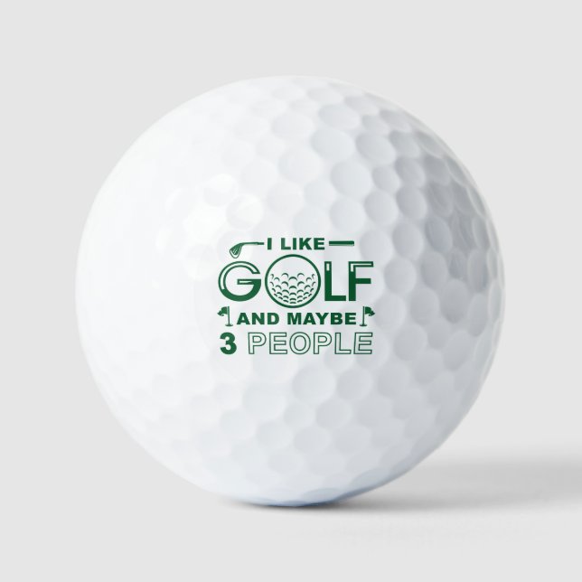 I Like Golf And Maybe 3 People Balls (Front)