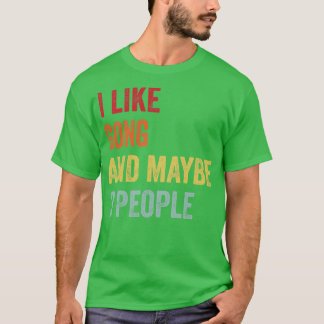 I Like Gong Maybe 3 People T-Shirt