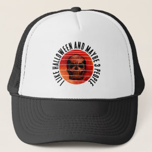 I LIKE HALLOWEEN AND MAYBE 3 PEOPLE TRUCKER HAT