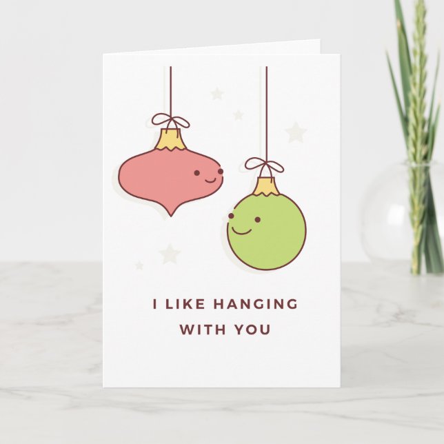 I like hanging with you - Christmas Card (Front)