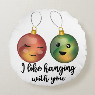 I Like Hanging With You Christmas Ornaments Round Pillow