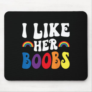 I Like Her Breast Lesbian Couples Lgbtq Funny Vale Mouse Pad