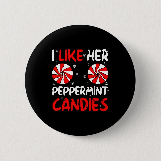 I Like Her Peppermint Candies Couple Matching Chri 2 Inch Round Button (Front)