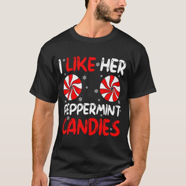 I Like Her Peppermint Candies Couple Matching Chri T-Shirt (Front)