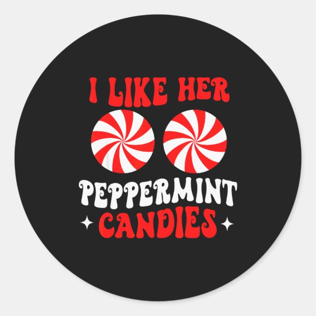 I Like Her Peppermint Candies Couples Matching Chr Classic Round Sticker (Front)