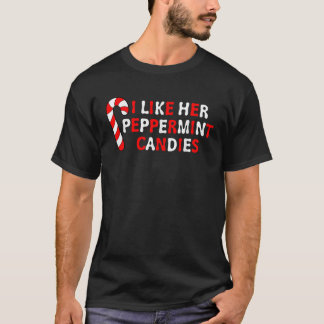 I Like Her Peppermint Candies Funny Couple Pajama  T-Shirt