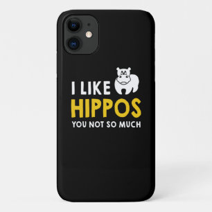 I Like Hippos You Not So Much Costume Gift iPhone 11 Case