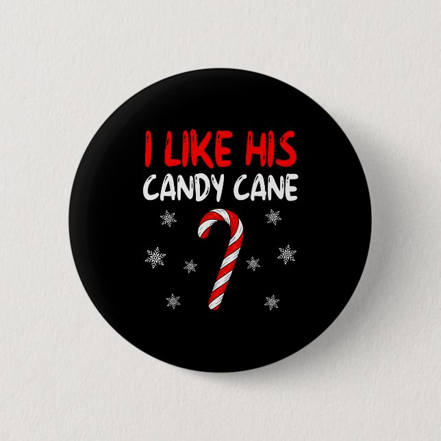 I Like His Candy Cane Christmas Couples Xmas Match 2 Inch Round Button (Front)