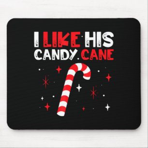 I Like His Candy Cane Couple Matching Christmas  Mouse Pad