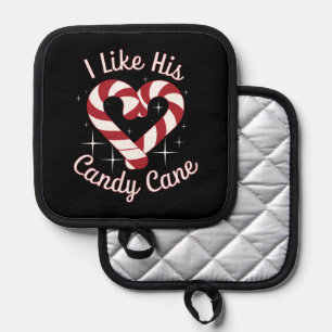 I Like His Candy Cane Funny Couples Matching   Pot Holder
