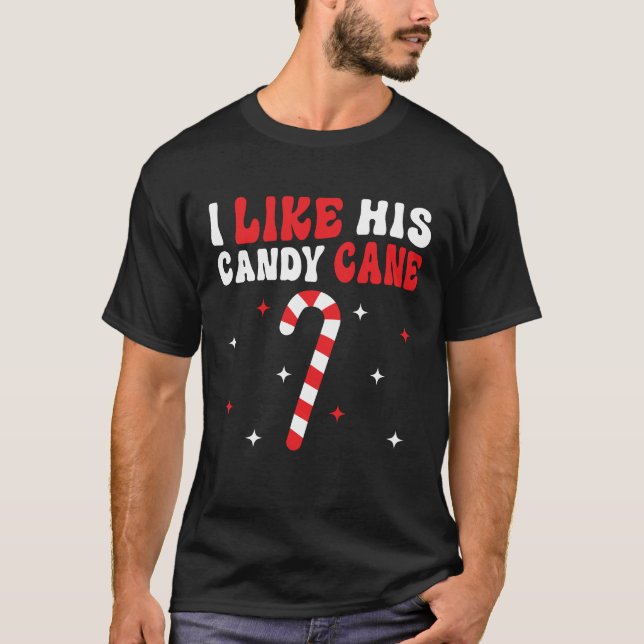 I Like His Candy Cane Funny Couples Matching T-Shirt (Front)