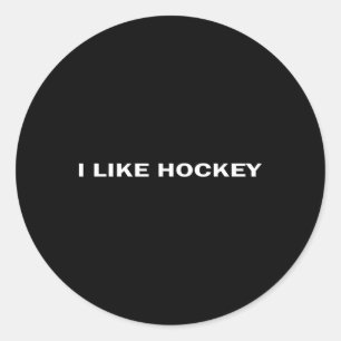 I Like Hockey Funny Classic Round Sticker