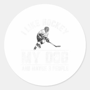 I Like Hockey My Dog And Maybe 3 People Funny Sayi Classic Round Sticker