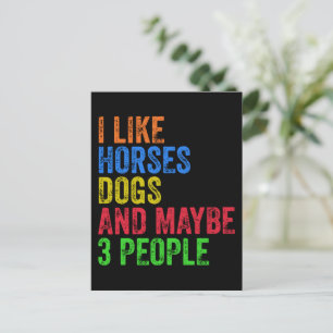 I Like Horses Dogs And Maybe 3 People       Postcard
