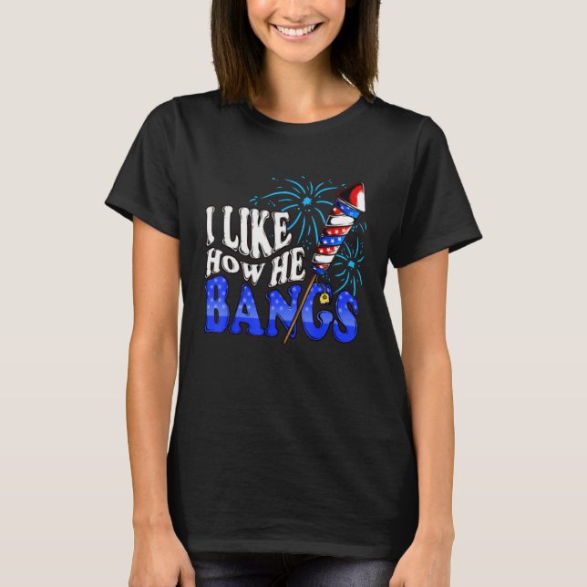 I Like How He Bangs I Like How She Explodes Couple T-Shirt (Front)