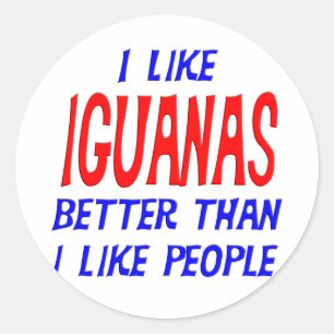 I Like Iguanas Better Than I Like People Sticker