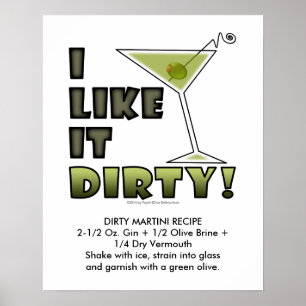 I LIKE IT DIRTY! 16x20 Dirty Martini Cocktail Poster