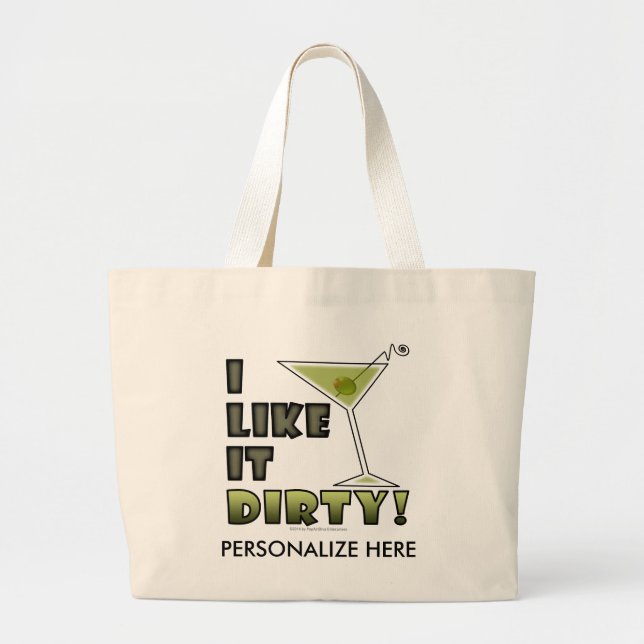 I LIKE IT DIRTY! Dirty Martini Cocktail Humour Large Tote Bag (Front)
