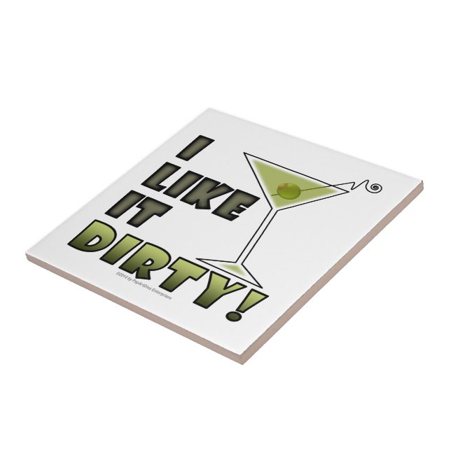 I LIKE IT DIRTY! Dirty Martini Cocktail Humour Tile (Side)