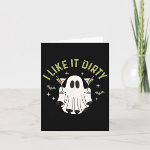 I Like It Dirty Halloween Dirty Martini Ghost Card
