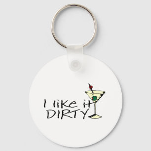 I Like It Dirty Martini Keychain