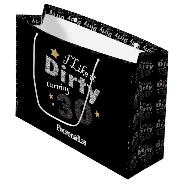 I like it Dirty Turning 30 | 30th Birthday Large Gift Bag (Front Angled)