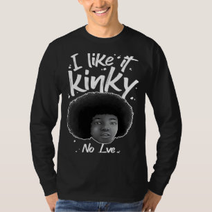 I Like It Kinky No Lye African Queen Women Girls T-Shirt