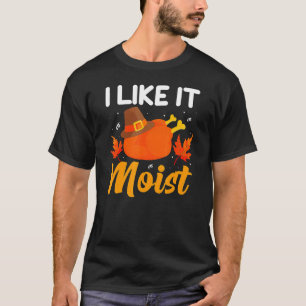 I LIKE IT MOIS  Thanksgiving Costume Turkey Leg Da T-Shirt