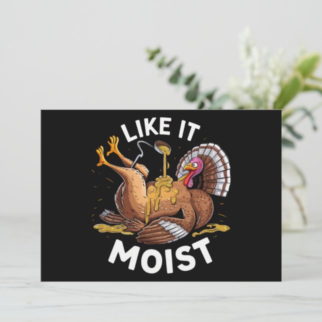 I Like It Moist Thanksgiving Turkey Gravy Holiday Card (Standing Front)